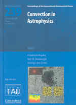 Convection in Astrophysics (IAU S239) (Proceedings of the International Astronomical Union Symposia and Colloquia)