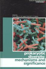 Prokaryotic Diversity : Mechanisms and Significance (Society for General Microbiology Symposia) （1ST）