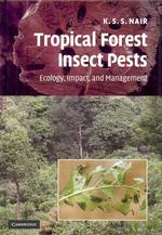 Tropical Forest Insect Pests : Ecology, Impact, and Management