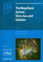 The Magellanic System (IAU S256) : Stars, Gas, and Galaxies (Proceedings of the International Astronomical Union Symposia and Colloquia)