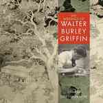 The Writings of Walter Burley Griffin （1ST）
