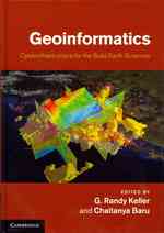 Geoinformatics : Cyberinfrastructure for the Solid Earth Sciences