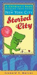 Storied City : A Children's Book Guide to New York City （1ST）
