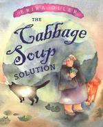 The Cabbage Soup Solution (Bccb Blue Ribbon Picture Book Awards (Awards)) （1ST）