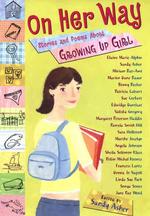 On Her Way : Stories and Poems about Growing Up Girl （1ST）