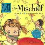 M is for Mischief : An a to Z of Naughty Children