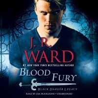 Blood Fury (11-Volume Set) (Black Dagger Legacy) （Unabridged）