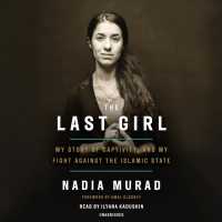 The Last Girl (10-Volume Set) : My Story of Captivity, and My Fight against the Islamic State （Unabridged）