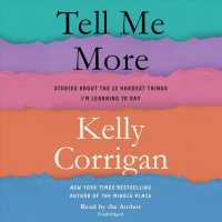Tell Me More (4-Volume Set) : Stories about the 12 Hardest Things I'm Learning to Say （Unabridged）