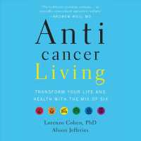 Anticancer Living (11-Volume Set) : Transform Your Life and Health with the Mix of Six: includes bonus PDF （1 UNA）