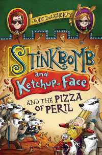 Stinkbomb and Ketchup-Face and the Pizza of Peril (Stinkbomb and Ketchup-face)