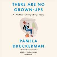 There Are No Grown-Ups (6-Volume Set) : A Midlife Coming-of-Age Story （Unabridged）