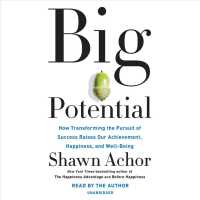 Big Potential (6-Volume Set) : How Transforming the Pursuit of Success Raises Our Achievement, Happiness, and Well-Being （Unabridged）