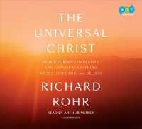 The Universal Christ (8-Volume Set) : How a Forgotten Reality Can Change Everything We See, Hope For, and Believe （Unabridged）