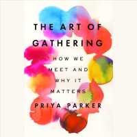 The Art of Gathering (8-Volume Set) : How We Meet and Why It Matters （Unabridged）