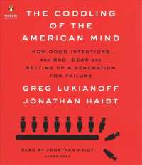 The Coddling of the American Mind (9-Volume Set) : How Good Intentions and Bad Ideas Are Setting Up a Generation for Failure （Unabridged）