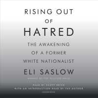 Rising Out of Hatred (7-Volume Set) : The Awakening of a Former White Nationalist （Unabridged）