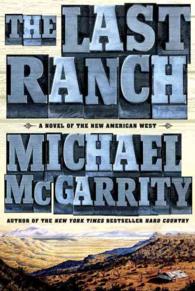 The Last Ranch : A Novel of the New American West (The American West Trilogy)