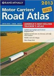 Rand McNally 2013 Motor Carriers' Road Atlas : United States, Canada, Mexico (Rand Mcnally Motor Carriers' Road Atlas)