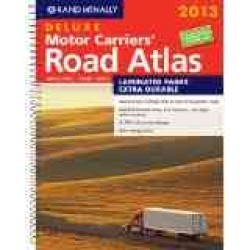 Rand McNally 2013 Deluxe Motor Carriers' Road Atlas : United States, Canada, Mexico (Rand Mcnally Motor Carriers' Road Atlas Deluxe Edition) （SPI Deluxe）