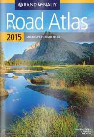 Rand McNally Road Atlas 2015 United States, Canada, Mexico (Rand Mcnally Road Atlas United States/ Canada/mexico (Gift Edition))