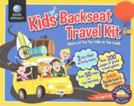 Kids' Backseat Travel Kit : Hours of Fun for Kids on the Road! （ACT BOX CS）