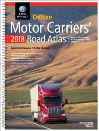 Rand McNally Motor Carriers' Road Atlas 2018 : United States, Canada, Mexico; Maps inside Keyed to the IntelliRoute TND Truck GPS (Rand Mcnally Motor （LAM SPI DL）