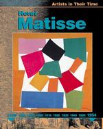 Henri Matisse (Artists in Their Time)