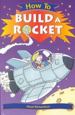 How to Build a Rocket (How to)