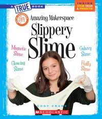 Amazing Makerspace DIY Slippery Slime (True Books)