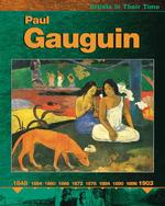 Gauguin, Paul (Artists in Their Time)