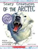 Scary Creatures of the Arctic (Scary Creatures)