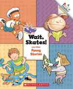 Wait Skates! : And Other Funny Stories (A Rookie Reader Treasury)