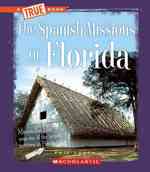 The Spanish Missions of Florida (True Books)