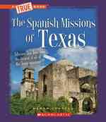 The Spanish Missions of Texas (True Books) （1ST）