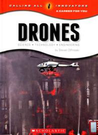 Drones : Science, Technology, and Engineering (Calling All Innovators: a Career for You)