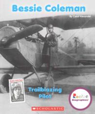 Bessie Coleman : Trailblazing Pilot (Rookie Biographies)
