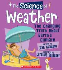 The Science of Weather : The Changing Truth about Earth's Climate (Science of)