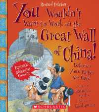 You Wouldn't Want to Work on the Great Wall of China! : Defenses You'd Rather Not Build (You Wouldn't Want to...) （Revised）