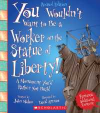 You Wouldn't Want to Be a Worker on the Statue of Liberty! : A Monument You'd Rather Not Build (You Wouldn't Want to...)