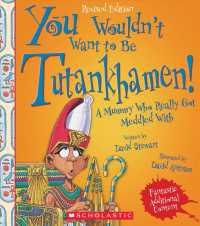 You Wouldn't Want to Be Tutankhamen! (You Wouldn't Want to...)