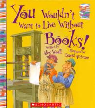 You Wouldn't Want to Live without (26-Volume Set) (You Wouldn't Want to Live without)