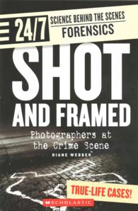 Shot and Framed (24/7: Science Behind the Scenes: Forensics)