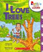 I Love Trees (Rookie Ready to Learn)