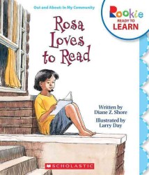 Rosa Loves to Read (Rookie Ready to Learn)
