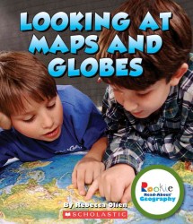 Looking at Maps and Globes (Rookie Read-about Geography)