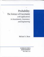 Probability : The Science of Uncertainty with Applications to Investments, Insurance, and Engineering