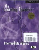 The Learning Equation : Elementary and Intermediate Algebra Combined Student Workbook : Version 2.0 （PCK）