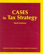 Cases in Tax Strategy