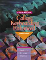 South-Western College Keyboarding Enhanced: Complete Course （Edition Unstated）